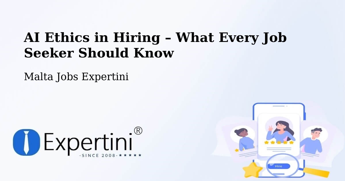 AI Ethics in Recruitment & Hiring – Munxar - Munxar, Malta Jobs Expertini