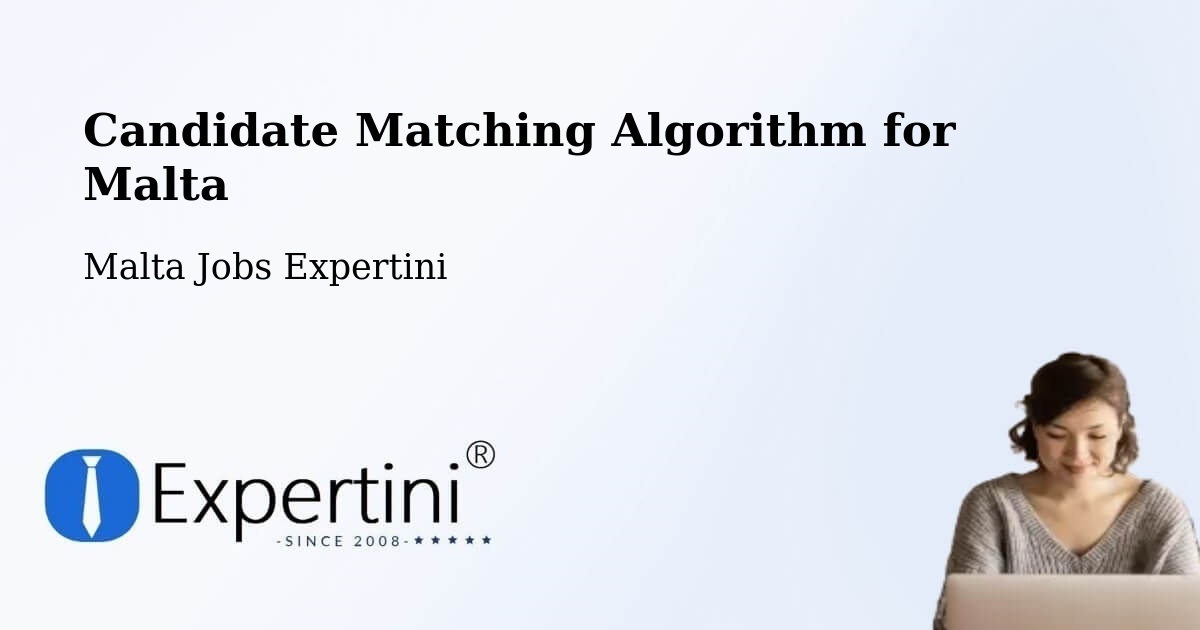 Candidate Matching Algorithm Overview – Munxar - Malta Jobs Expertini