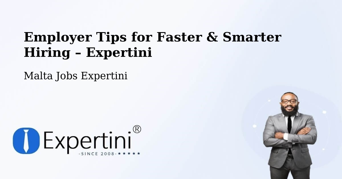 Employer Tips for Hiring & Recruitment – Munxar - Munxar, Malta Jobs Expertini