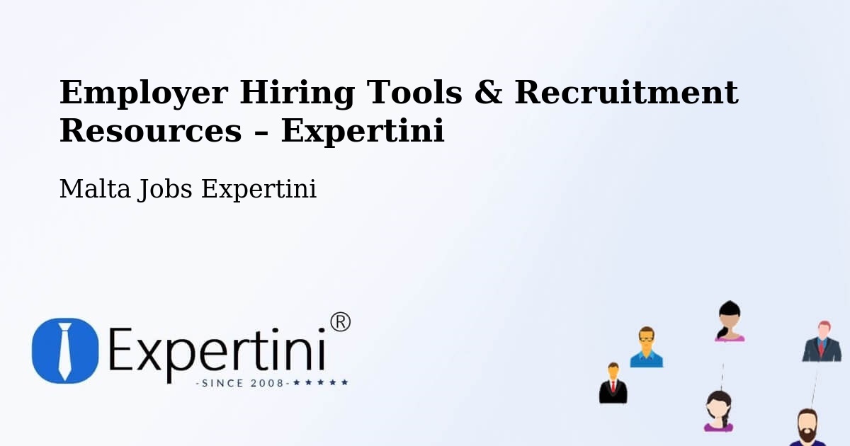 Employer Hiring Tools & Recruitment Resources – Munxar - Munxar, Malta Jobs Expertini
