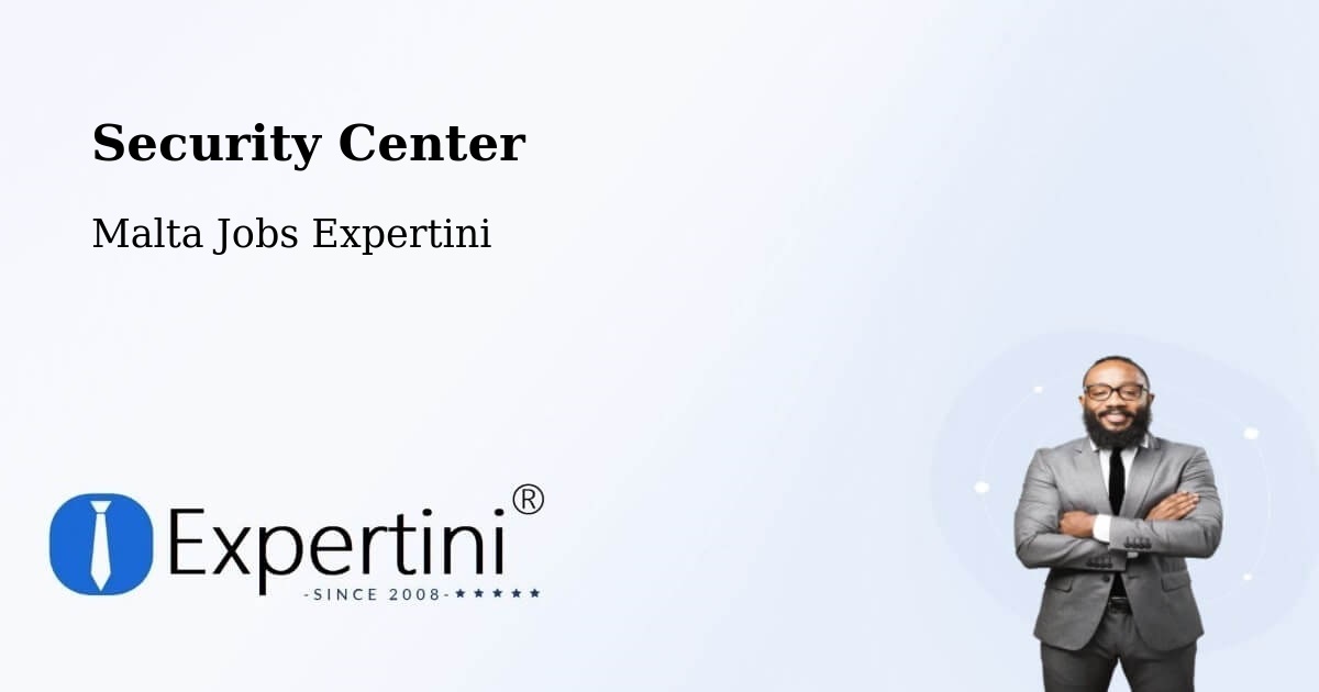 Security & Compliance – Munxar - Malta Jobs Expertini